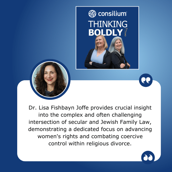 Thinking Boldly! - Julie Field | Dr. Lisa Fishbayn Joffe | Coercive Control In Divorce