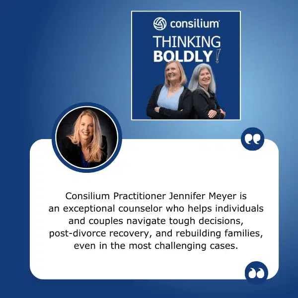 Thinking Boldly! - Julie Field | Jennifer Meyer, LICSW | Divorce Counseling