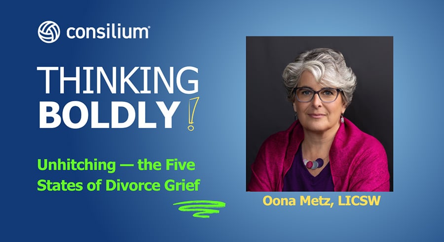 Thinking Boldly! - Julie Field | Oona Metz, LICSW | Divorce Grief