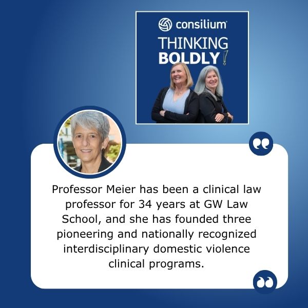 Thinking Boldly! - Julie Field | Professor Joan Meier | Intimate Partner Violence